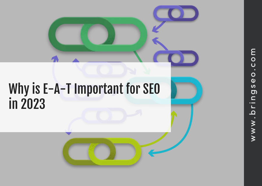 Why is E-A-T Important for SEO in 2023