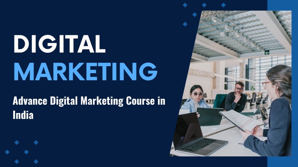 Advance Digital Marketing Course in India