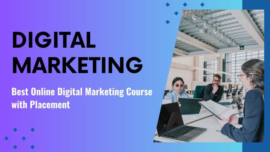 Best Online Digital Marketing Course with Placement